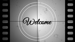 Welcome Screen with old film style. Full HD, 4K