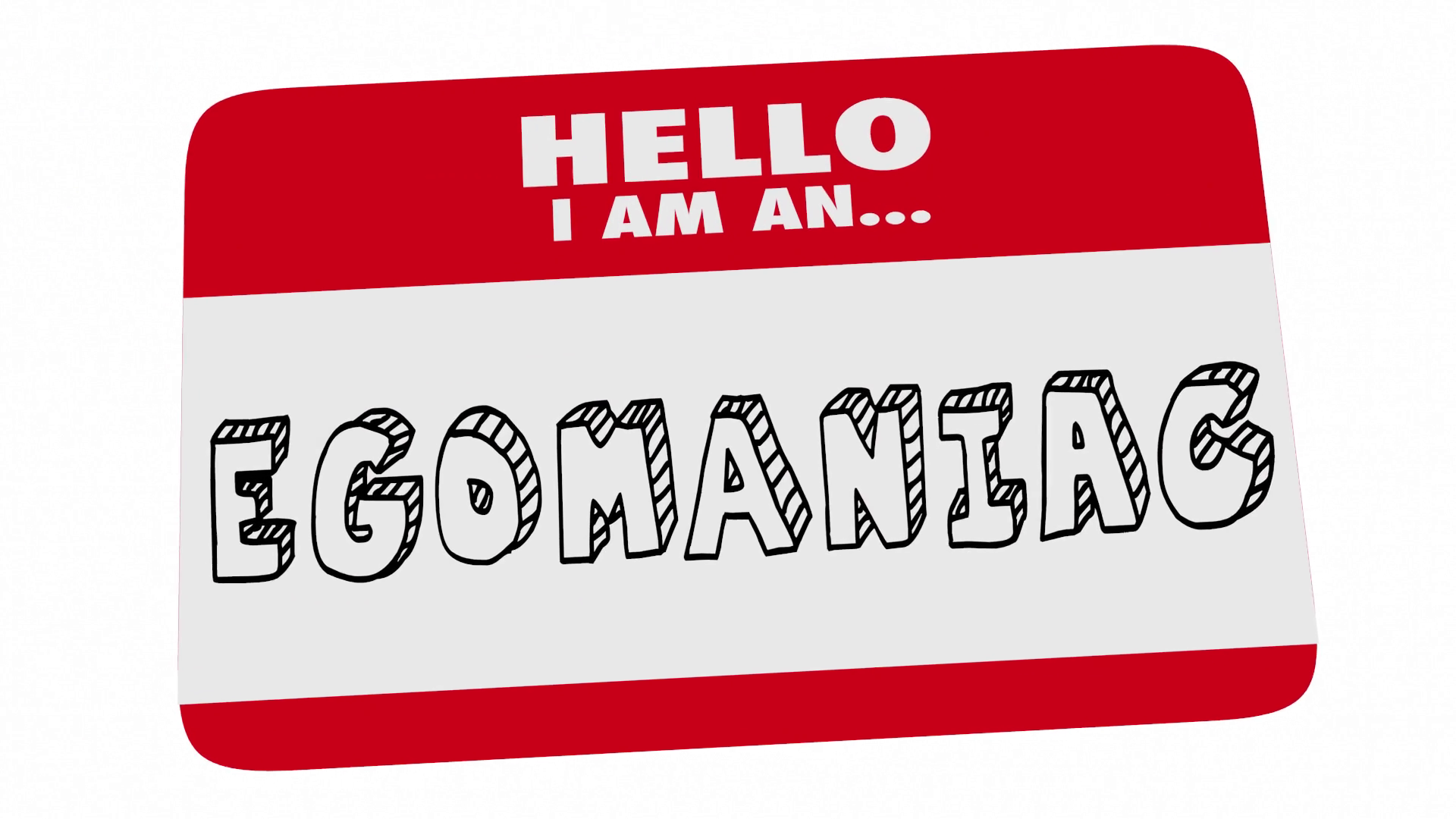 Egomaniac Name Tag Arrogant Selfish Narcissist 3 D Animation Motion  Background - Storyblocks