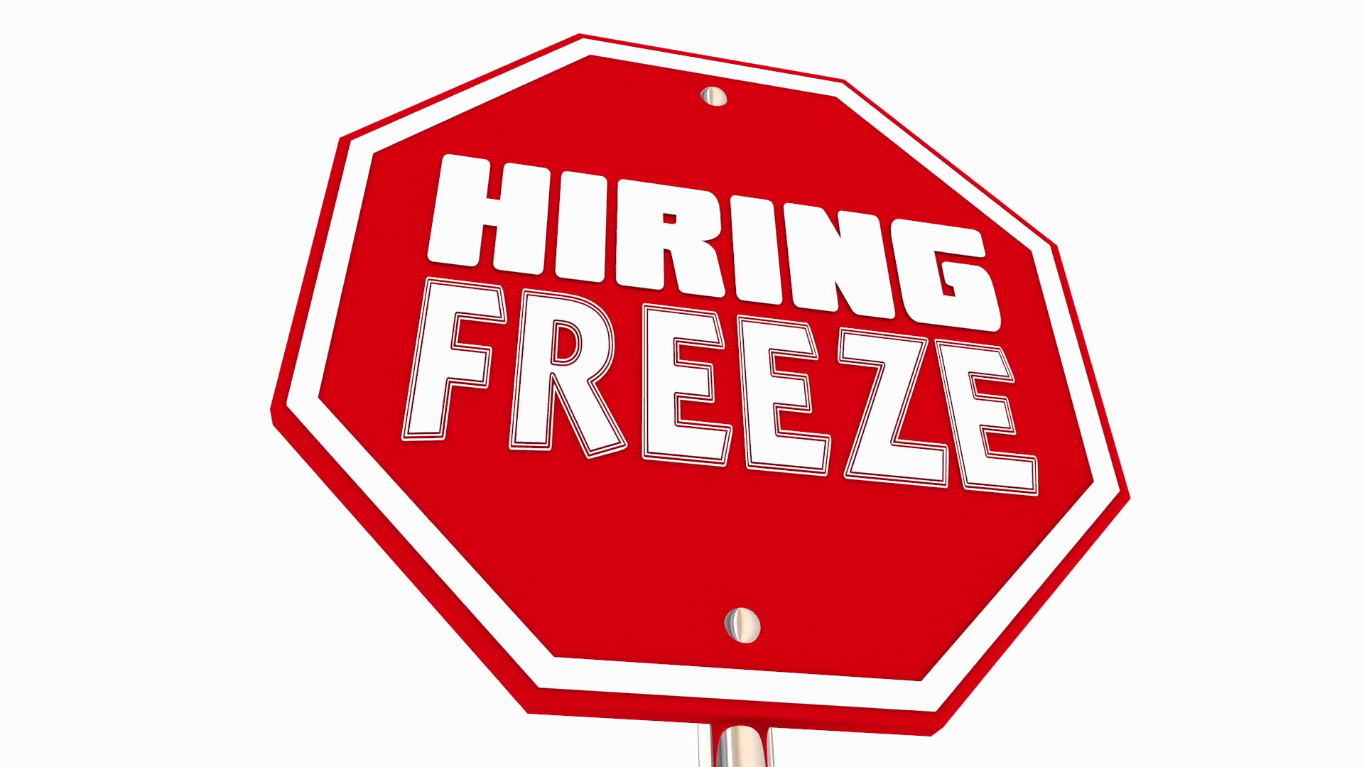 Hiring Freeze Stop Sign Hires No More Employees Workers Staff Budget
