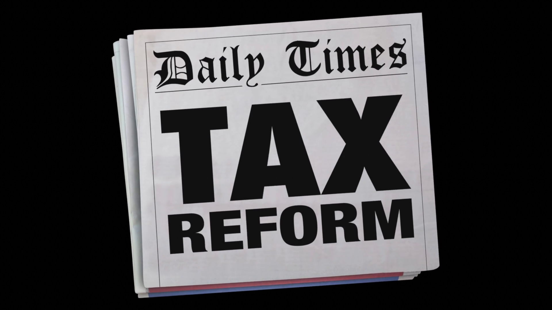 Tax Reform Newspaper Headlines Taxation Relief News 3 D Animation