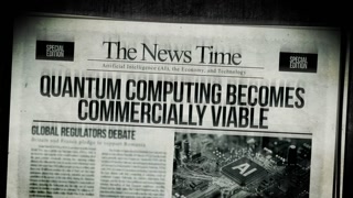 Quantum Computing Becomes Commercially Viable Newspaper Headline Titles