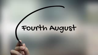 Fourth August Handwriting With Black Marker On Glass Surface